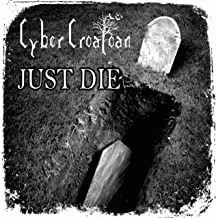 Cyber Croatoan : Just Die
